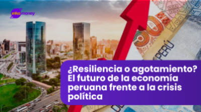 ¿Resiliencia o agotamiento? El futuro de la economía peruana frente a la crisis política